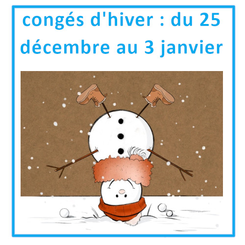 congés d'hiver du 25 décembre au 3 janvier
